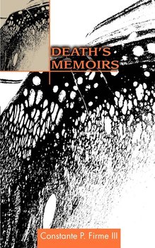 Death's Memoirs - Firme Constante P. III