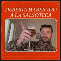 Debería Haber Ido A La Salsoteca Hijos de la Psicodelia