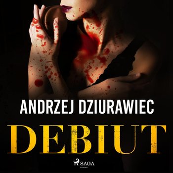 Debiut - Dziurawiec Andrzej