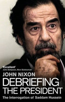 Debriefing the President Nixon John