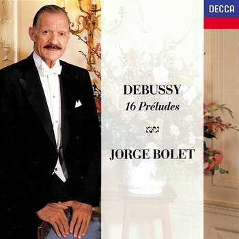 Debussy: 16 Préludes - Jorge Bolet