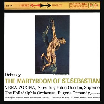 Debussy: Le Martyre de Saint- Sébastian, L 124 - Eugene Ormandy