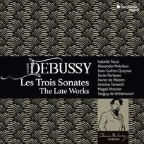 Debussy: Les Trois Sonates, The Late Works Perianes Javier, Queyras Jean-Guihen, Melnikov Alexander, Faust Isabell