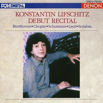 Debut Recital - Konstantin Lifschitz