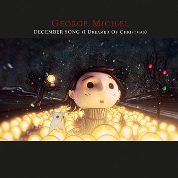 December Song (I Dreamed Of Christmas) - George Michael