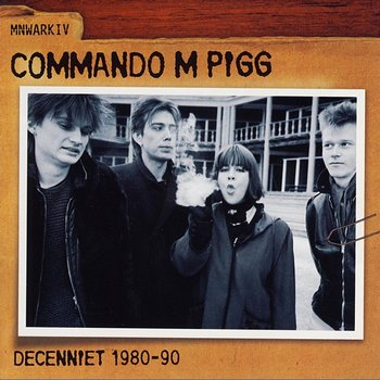 Decenniet 1980-90 - Commando M. Pigg