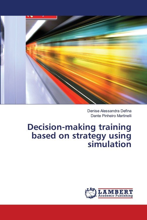 Decisionmaking training based on strategy using simulation Defina