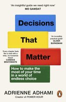 Decisions That Matter Adhami Adrienne