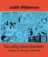 Decoding Advertisements - Williamson Judith