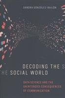 Decoding the Social World - Gonzalez-Bailon