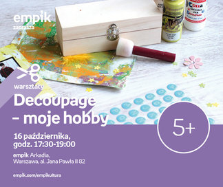 Decoupage - moje hobby | Empik Arkadia