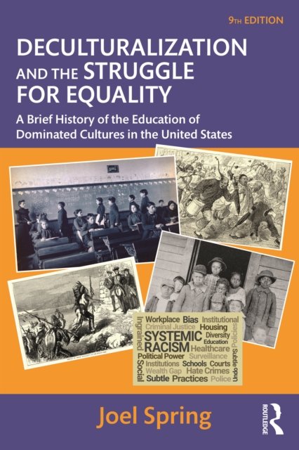 Deculturalization And The Struggle For Equality A Brief History Of The