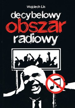 Decybelowy obszar radiowy - Lis Wojciech