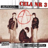 Dedykacja dla kurdupla Cela nr 3