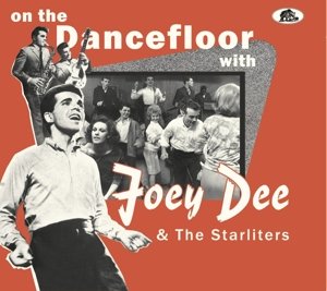Dee, Joey & Starliters - On the Dancefloor With Joey Dee & the Starliters - Dee Joey and The Starliters