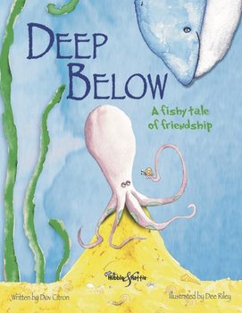 Deep Below. Adventure under the sea - Dov Citron, Dee Riley