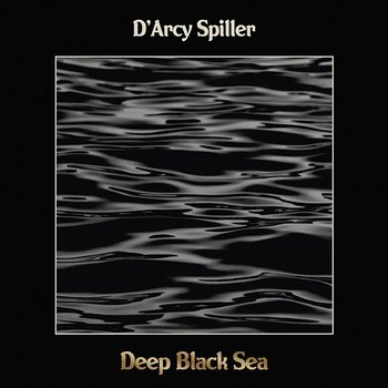 Deep Black Sea - D'Arcy Spiller