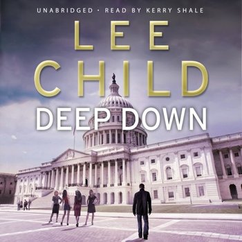 Deep Down (A Jack Reacher short story) - Child Lee