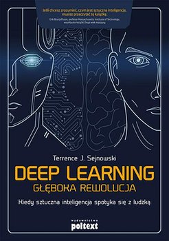 Deep Learning. Głęboka rewolucja - Sejnowski Terrence J.