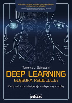 Deep Learning. Głęboka rewolucja - Sejnowski Terrence J.