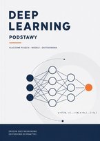 Deep Learning. Podstawy - ebook PDF Błoński Bruno