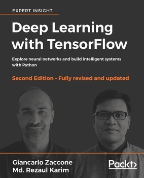 Deep Learning with TensorFlow - Second Edition - Giancarlo Zaccone