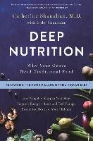 Deep Nutrition Shanahan Catherine