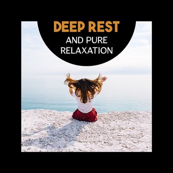 Deep Rest and Pure Relaxation – Anxiety Free Life, Restful Music, Touch Meditation & Mindfulness, Perfect Tranquility After Long Day, Comfort Zen Zone - Restful Music Consort