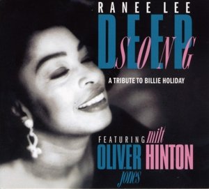 Deep Song - a Tribute To Billie Holiday - Lee Ranee