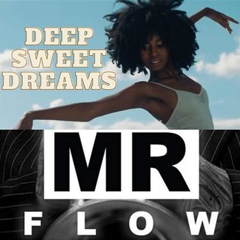 Deep Sweet Dreams - Mr Flow