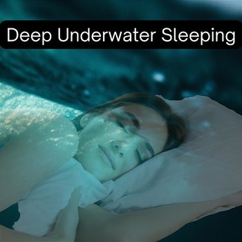 Deep Underwater Sleeping - Deep Sleep Underwater, Nature Therapy, Sleep Music