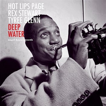 Deep Water - Americans in Sweden - Hot Lips Page, Rex Stewart, Tyree Glenn