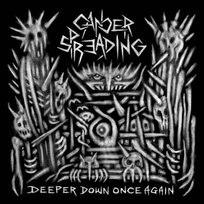 Deeper Down Once Again Cancer Spreading