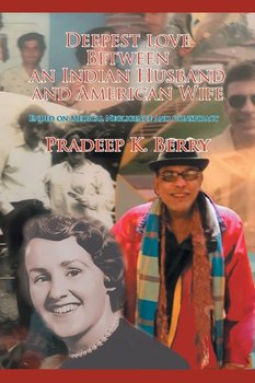 Deepest love between an Indian Husband and American Wife - Berry Pradeep