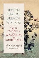 Deepest Practice, Deepest Wisdom - Uchiyama Kosho, Wright Tom
