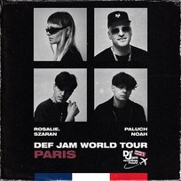 Def Jam World Tour: PARIS Rosalie. feat. Noah, Paluch, Szaran, Def Jam World Tour