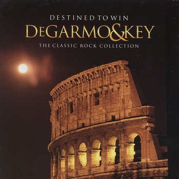 Degarmo And Key Collection - DeGarmo & Key