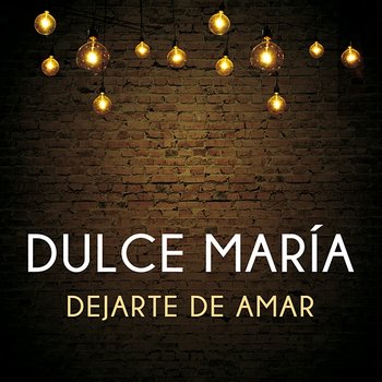 Dejarte De Amar - Dulce María