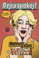 Dejta spokój! - ebook MOBI Mateusz Glen