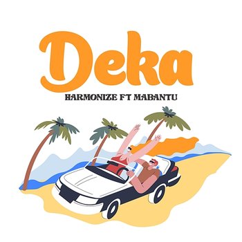Deka - Harmonize feat. Mabantu