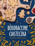 Dekoracyjne ciasteczka do jedzenia, na ozdoby i prezent - Tołłoczko Syndoman Joanna, Syndoman Piotr
