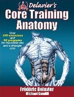 Delavier's Core Training Anatomy - Delavier Frederic