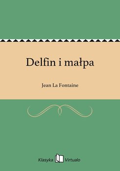 Delfin i małpa - La Fontaine Jean