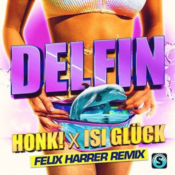Delfin - Honk!, Isi Glück