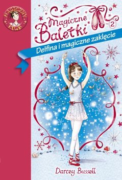 Delfina i magiczne zaklęcie - Bussell Darcey