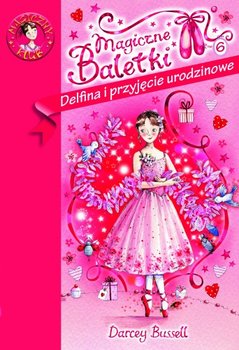 Delfina i przyjęcie urodzinowe - Bussell Darcey