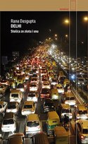 Delhi. Stolica ze złota i snu Dasgupta Rana