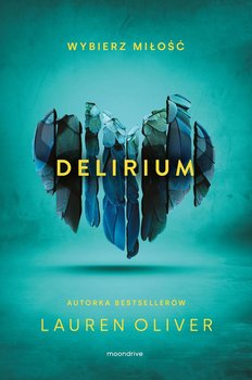 Delirium. Tom 1 - Oliver Lauren