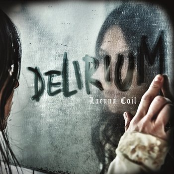 Delirium - Lacuna Coil