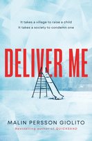 Deliver Me Malin Persson Giolito